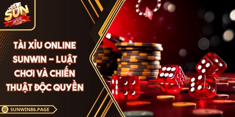 Tài Xỉu Online SUNWIN - Luật Chơi Và Chiến Thuật Độc Quyền 10 Tài Xỉu online SUNWIN