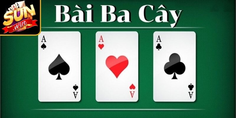 Chơi Bài 3 Cây Sunwin Online – Hướng Dẫn Cách Chơi Chi Tiết 1 Bài 3 cây là gì?